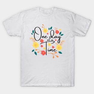 One Day at a Time T-Shirt